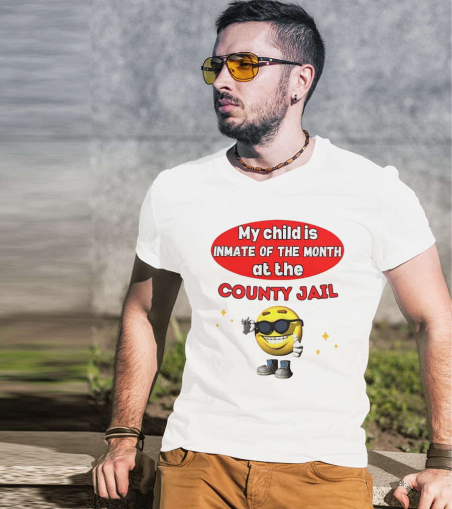 Bejeweledstickers My Child Is Inmate Of The Month At The County Jail With Smiling Emoji And Peace Sign T-Shirt