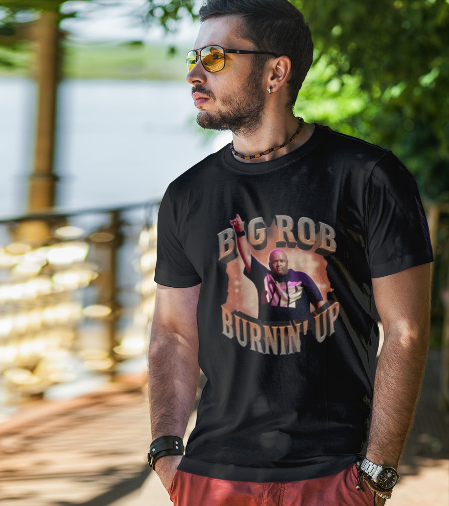 Jonasbrothers Big Rob Burnin' Up Big Rob Burnin' Up T-Shirt
