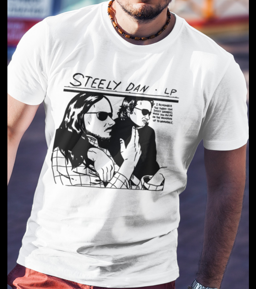 Steely Dan LP I Remember The Thirty Five Sweet Goodbyes When You Put Me On The Wolverine Up To Annandale Sunglasses T-Shirt