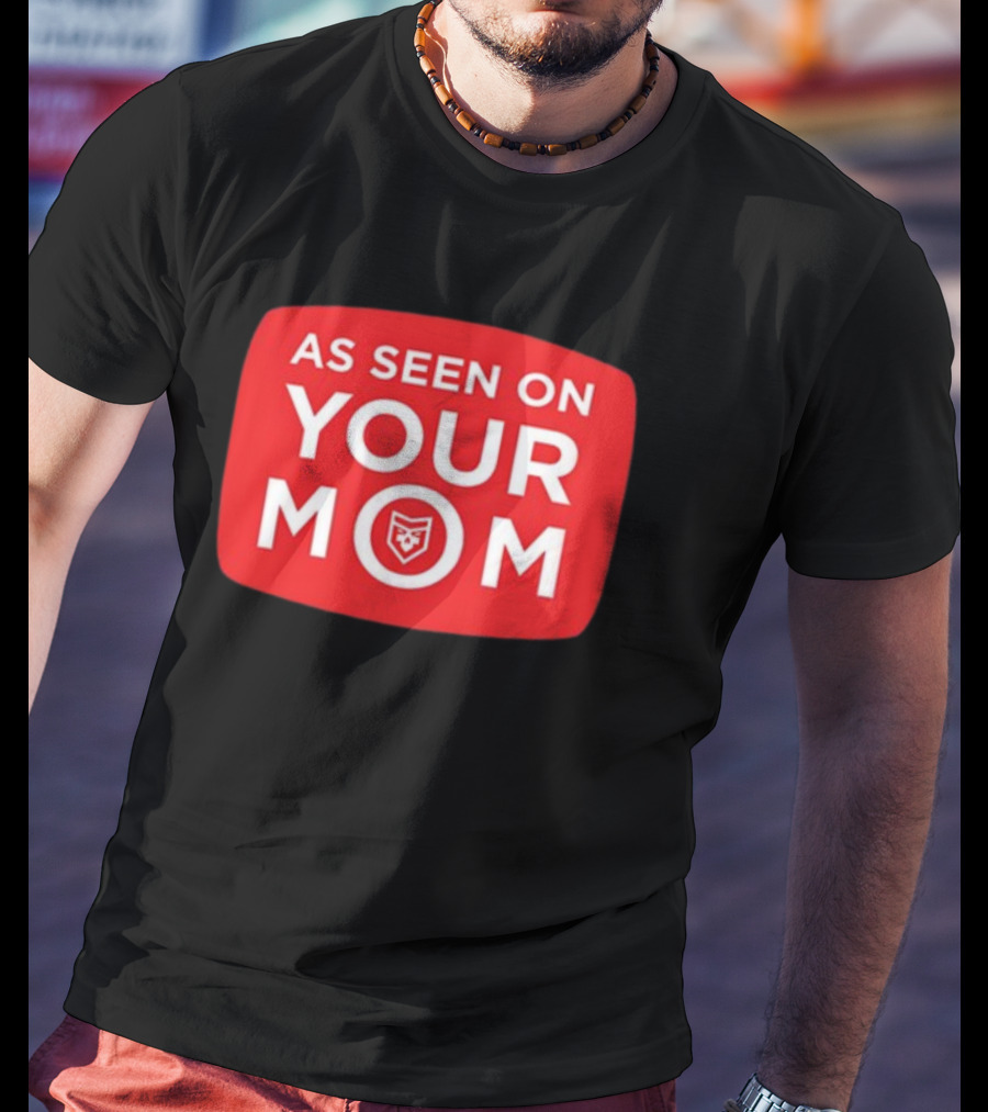 As Seen On Your Mom TV Parody With Red Retro Iconic T-Shirt