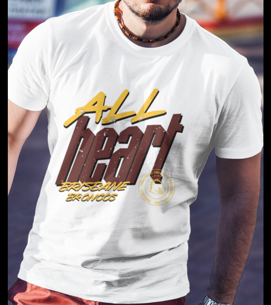 All Heart Brisbane Broncos NRL Team Pride T-Shirt