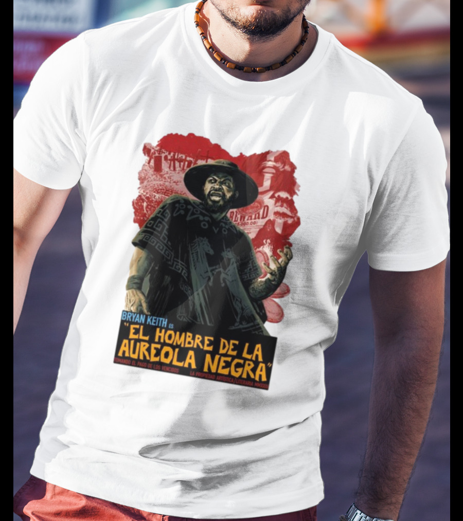 Bryan Keith Es El Hombre De La Aureola Negra Comando El Pago De Los Vencidos La Produccion Artistica Literaria Mexico T-Shirt