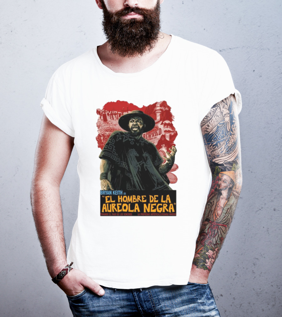 Bryan Keith Es El Hombre De La Aureola Negra Comando El Pago De Los Vencidos La Produccion Artistica Literaria Mexico T-Shirt