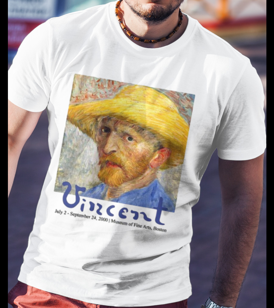 Dave Portnoy Vincent Van Gogh Self-Portrait July 2 September 24 2000 Museum Of Fine Arts Boston T-Shirt