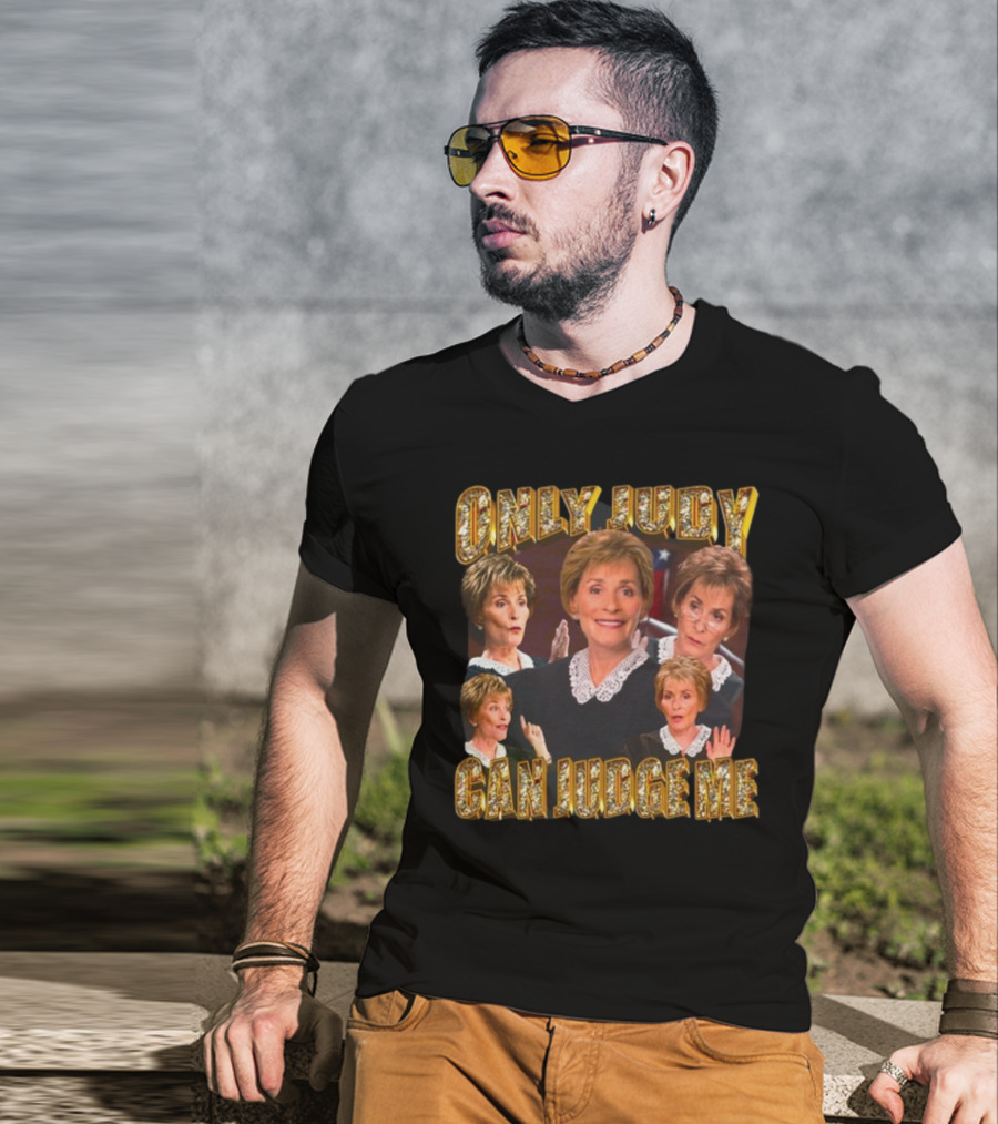 Funnyahhtees Only Judy Can Judge Me Iconic Judge T-Shirt