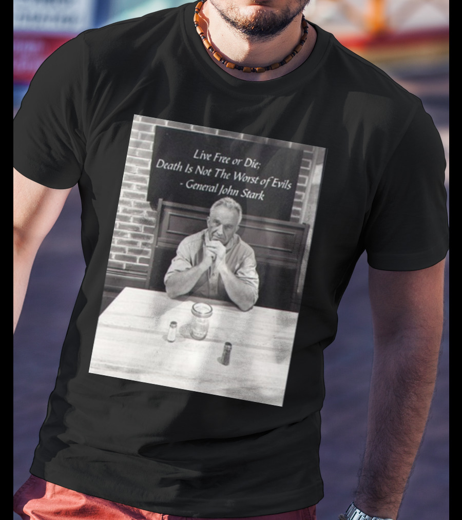 General John Stark Live Free Or Die Death Is Not The Worst Of Evils T-Shirt
