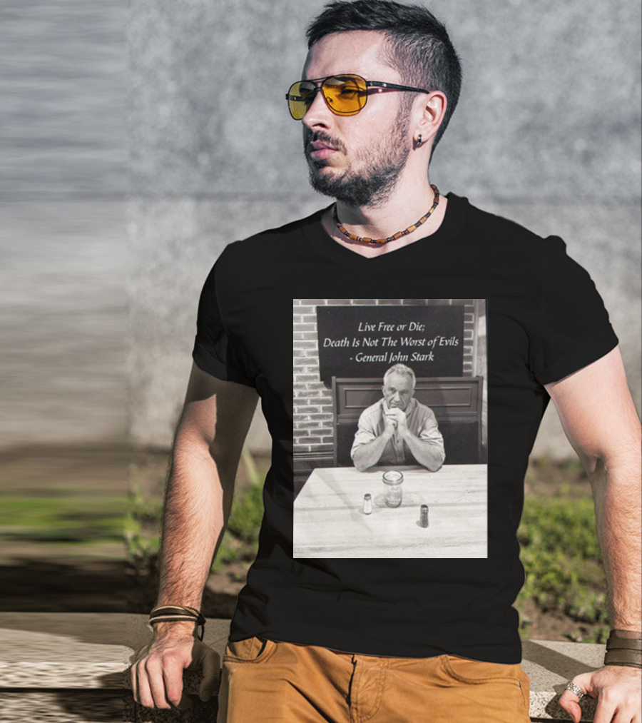 General John Stark Live Free Or Die Death Is Not The Worst Of Evils T-Shirt