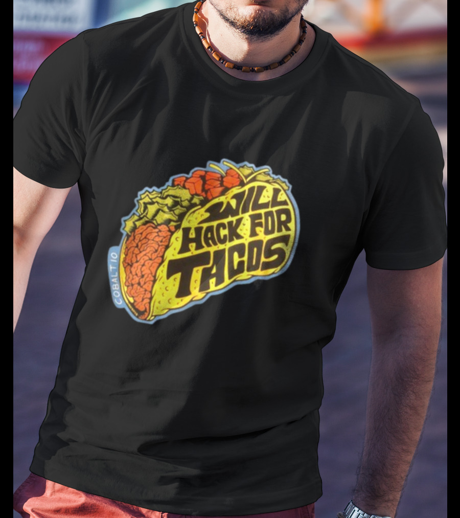 Will Hack For Tacos Cobalto Runcmd T-Shirt