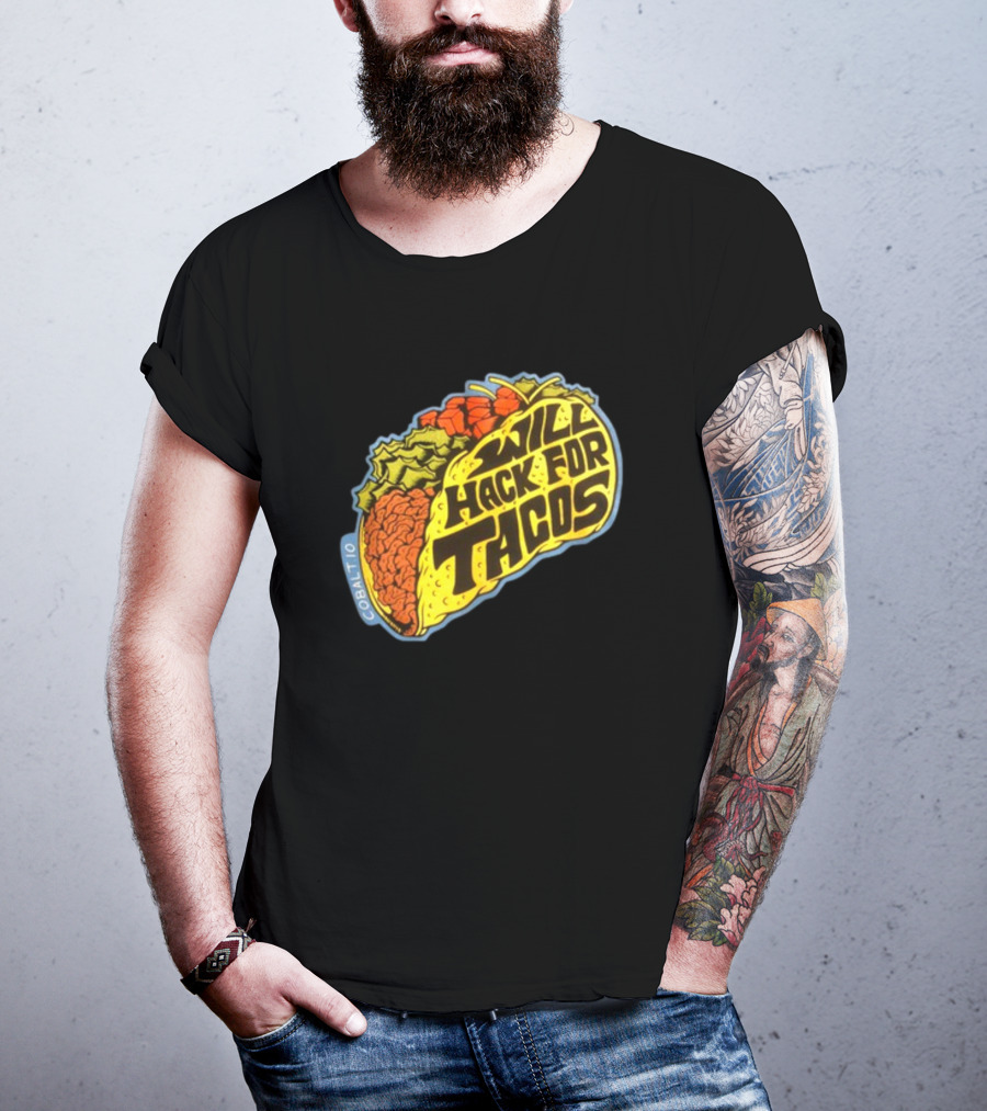Will Hack For Tacos Cobalto Runcmd T-Shirt