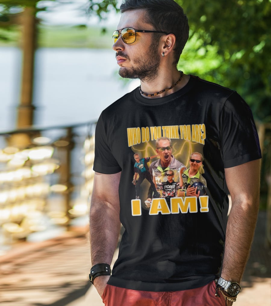Pete Weber Who Do You Think You Are I Am Bowling Legend Sports T-Shirt