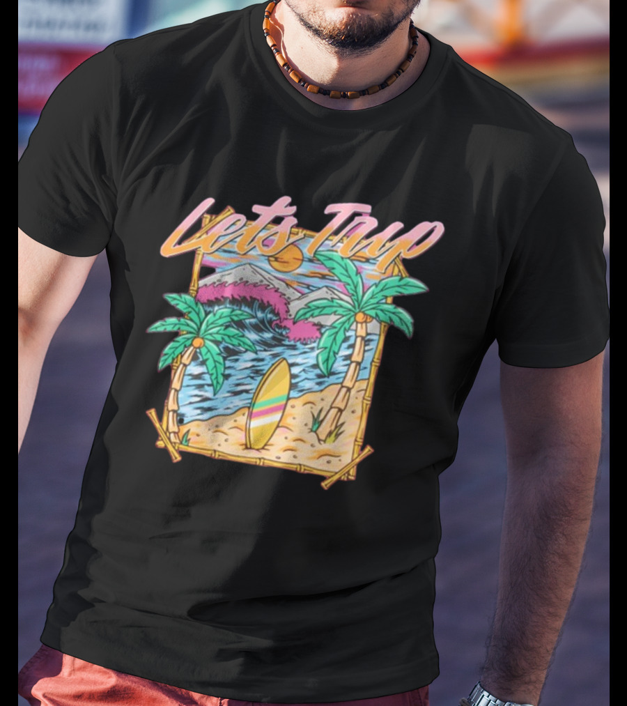 Let's Trip Paradise Surfing Tropical Beach Adventure T-Shirt