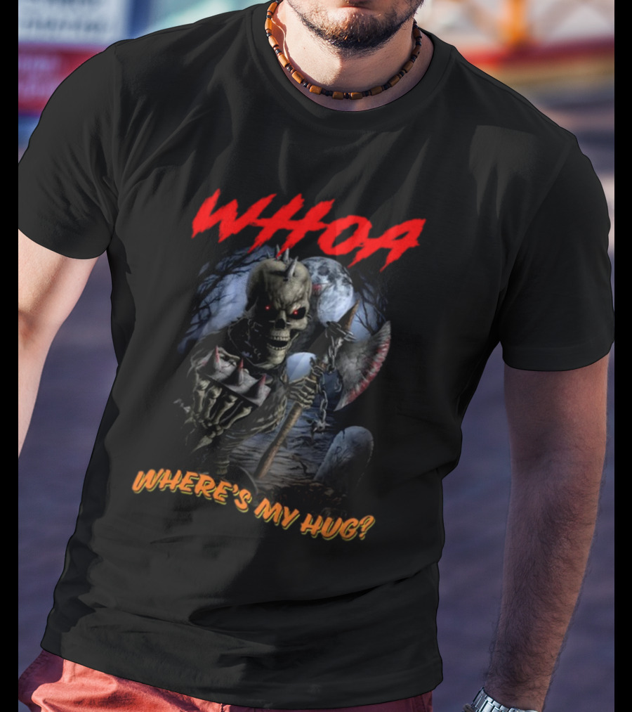 WHOA Where's My Hug Skeleton With Scythe And Red Eyes T-Shirt