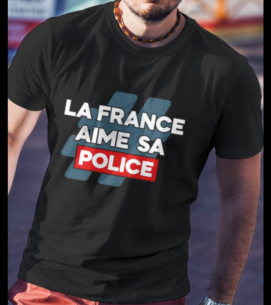 La France Aime Sa Police Hashtag T-Shirt
