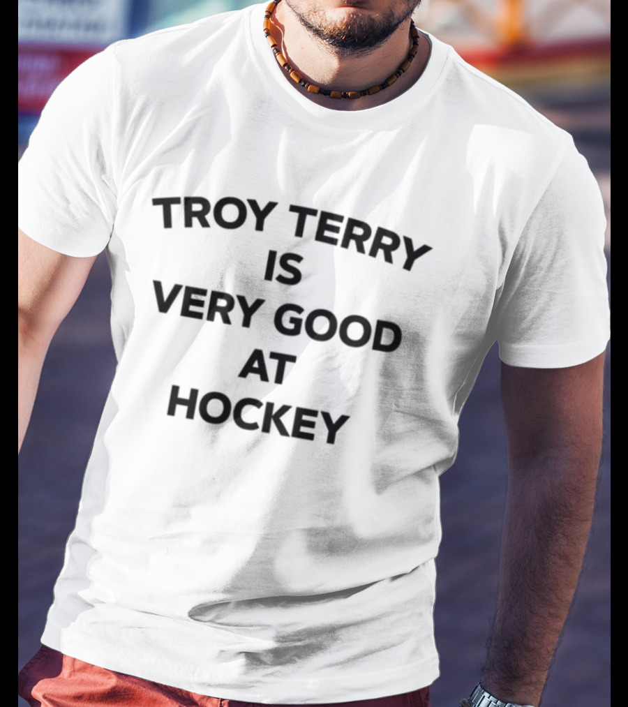 Troy Terry Is Very Good At Hockey T-Shirt