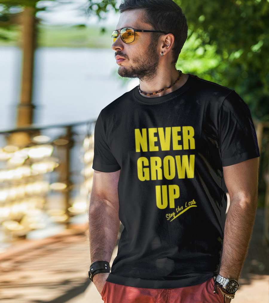 Paul South Trading Post Never Grow Up Stay This Little T-Shirt