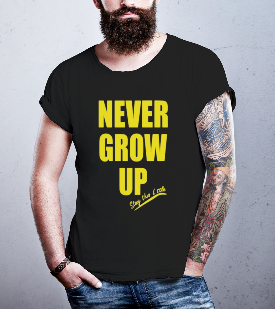 Paul South Trading Post Never Grow Up Stay This Little T-Shirt