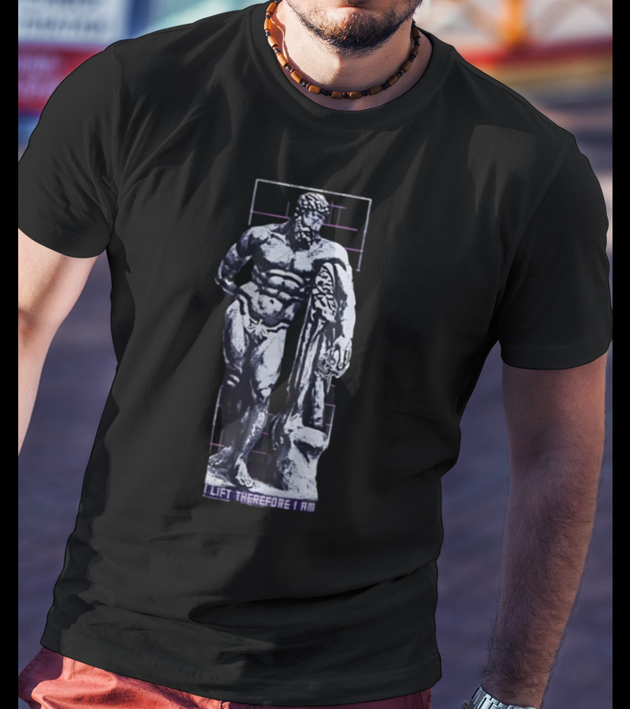 Raskolapparel I Lift Therefore I Am Classical Sculpture Buff Bodybuilding Motivation T-Shirt