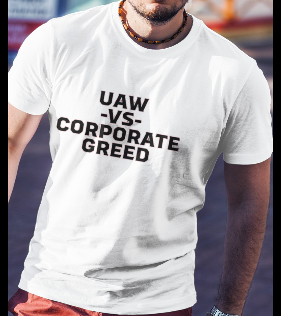 UAW Local 12 Picket Toledo Ohio Against Corporate Greed T-Shirt