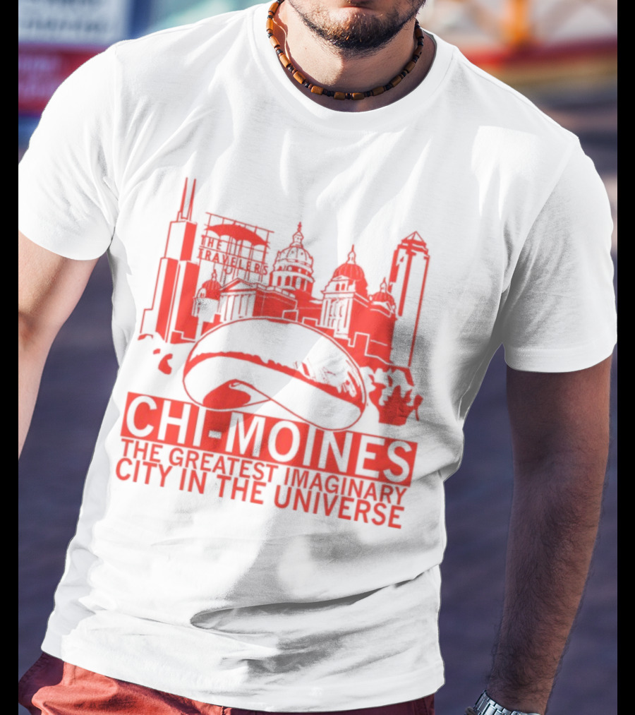 Chi-Moines The Greatest Imaginary City In The Universe Featuring Iconic Red Skyline With Bean And Traveller's Building T-Shirt