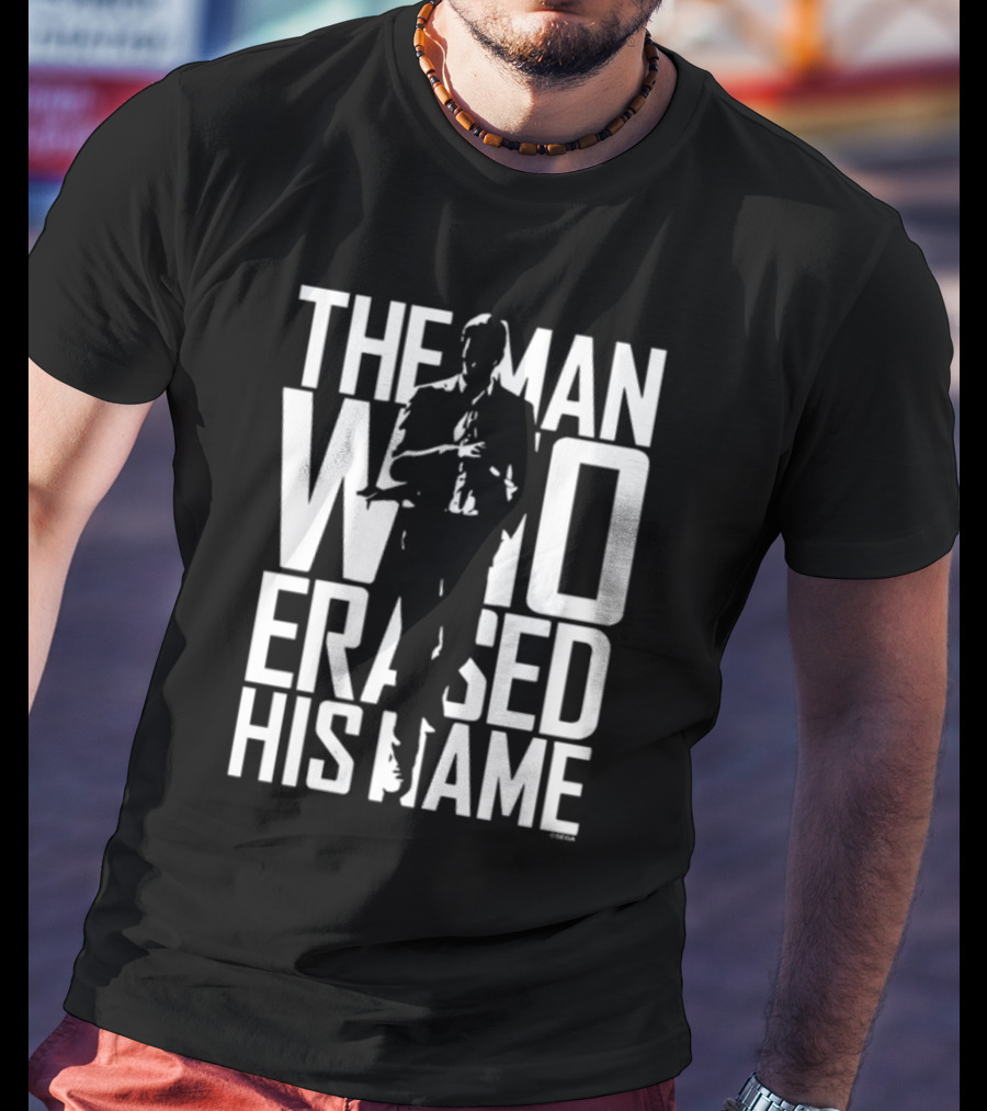 The Man Who Erased His Name Kazuma Kiryu Like A Dragon Gaiden T-Shirt