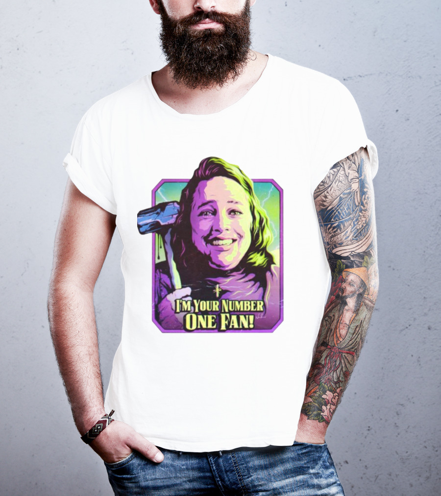 I'm Your Number One Fan Misery Stephen King Enthusiast T-Shirt