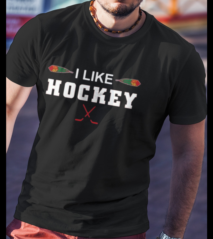 Chicago Blackhawks I Like Hockey With Crossed Sticks And Feathers T-Shirt