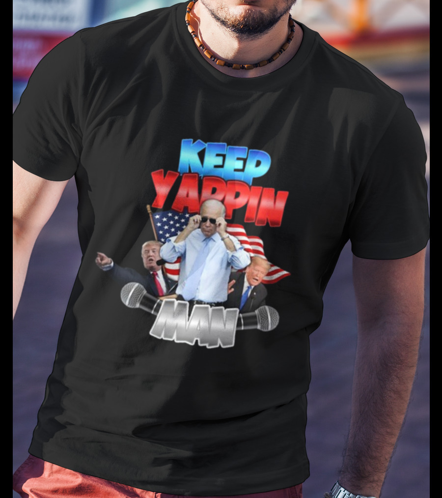 Keep Yappin Man American Flag Microphone Design By Designedbytheboys T-Shirt