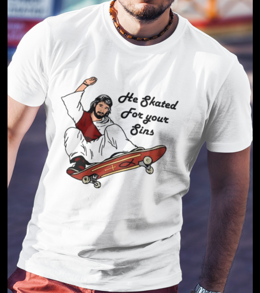 He Skated For Your Sins Red Skateboard Cross T-Shirt