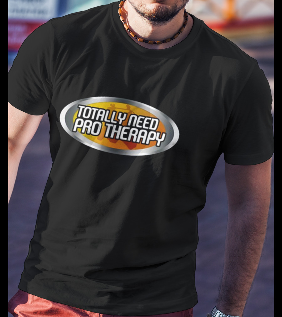 Totally Need Pro Therapy Racing-Inspired Logo Emblem T-Shirt