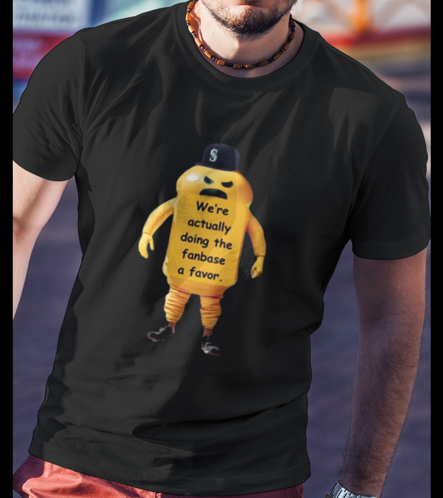 We're Actually Doing The Fanbase A Favor Mustard Bottle With Cap And Gloves T-Shirt