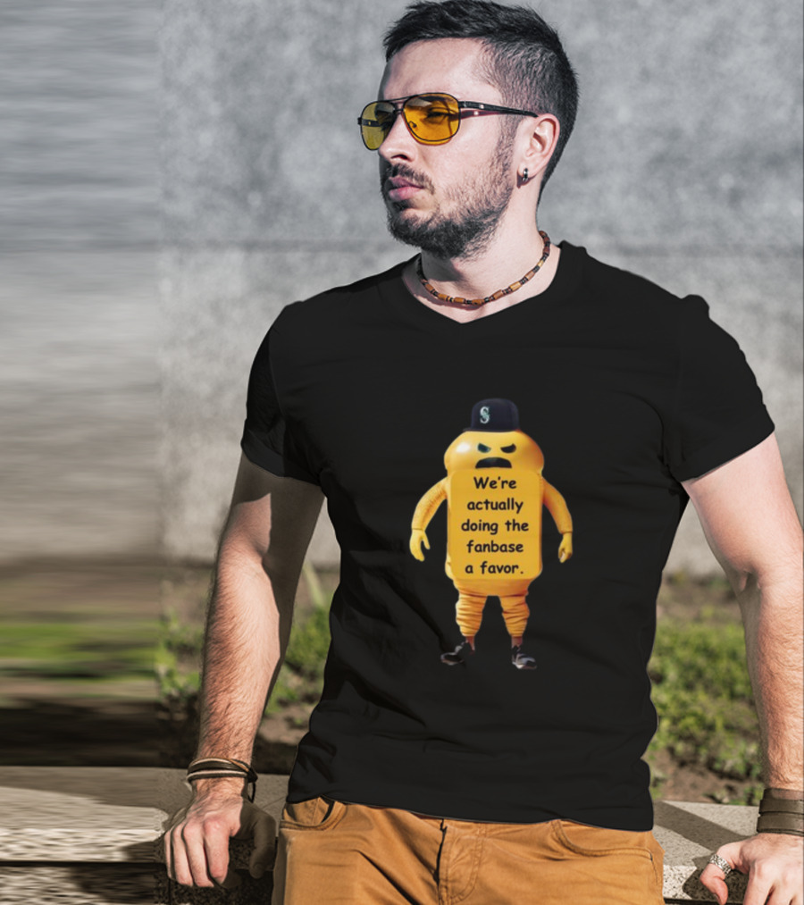 We're Actually Doing The Fanbase A Favor Mustard Bottle With Cap And Gloves T-Shirt