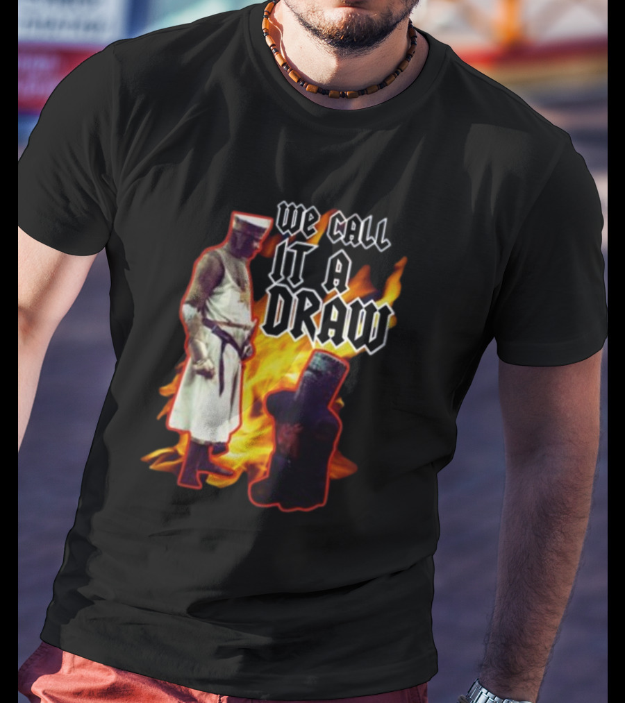 We Call It A Draw Monty Python Black Knight Fire Background T-Shirt