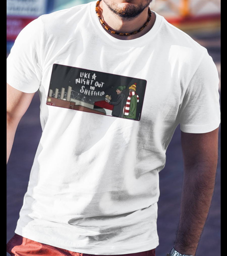Like A Night Out In Sheffield Football Fans In Winter Gear At Stadium T-Shirt