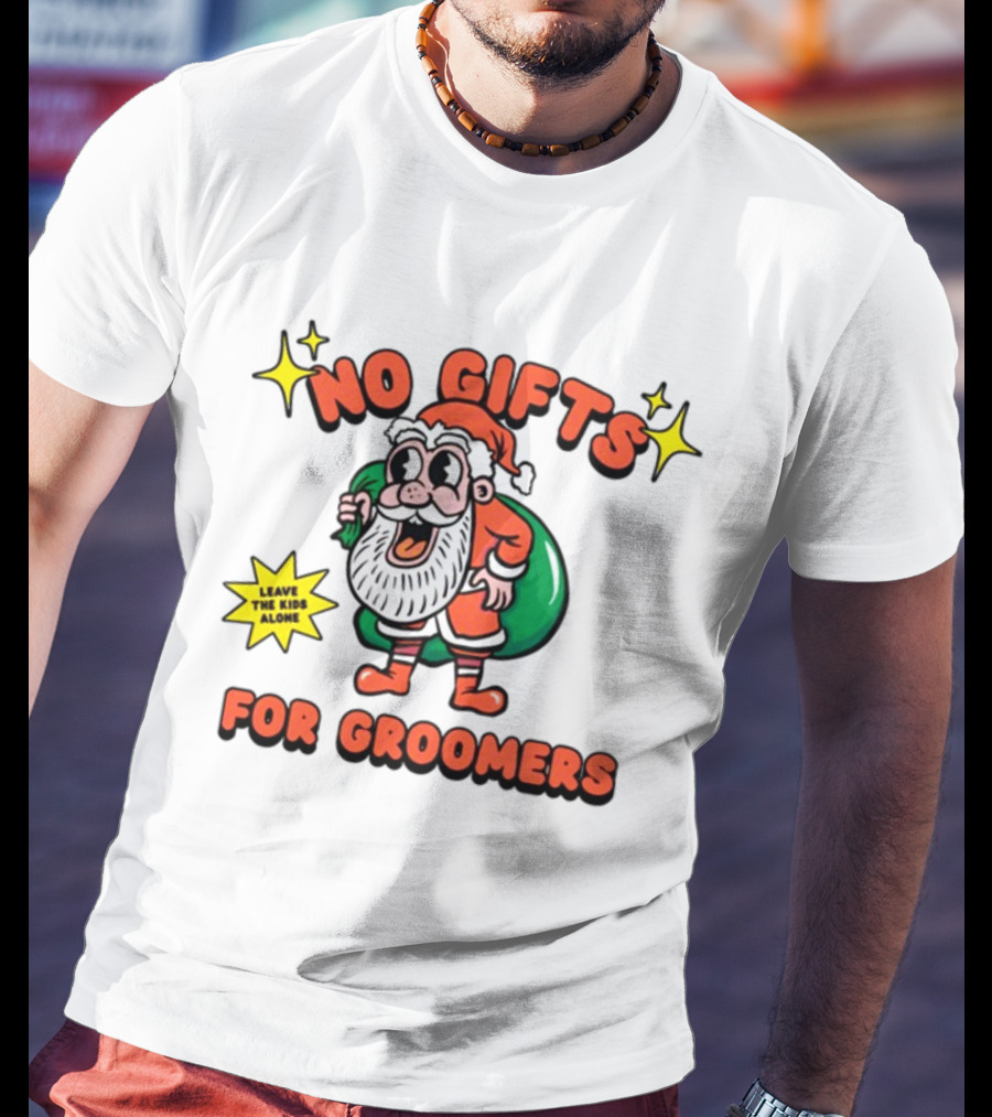No Gifts For Groomers Christmas Gaysagainstgroomers Santa Leave The Kids Alone T-Shirt