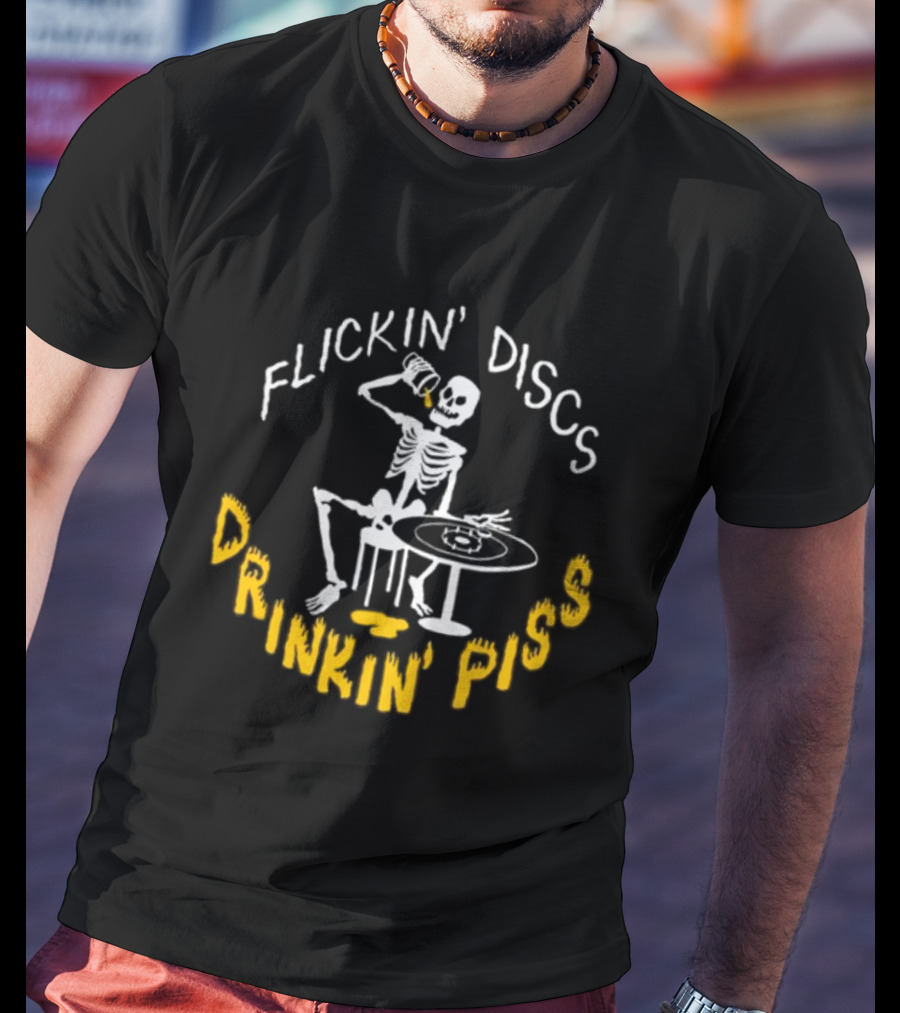 Flickin Discs Drinkin Piss Skeleton Holding Bottle And Disc T-Shirt