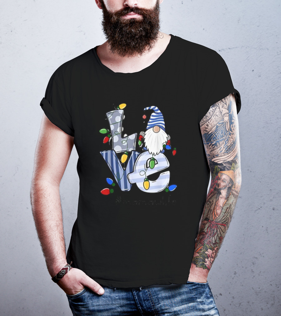 Love Mamaw Life Christmas Gnome Xmas Family T-Shirt
