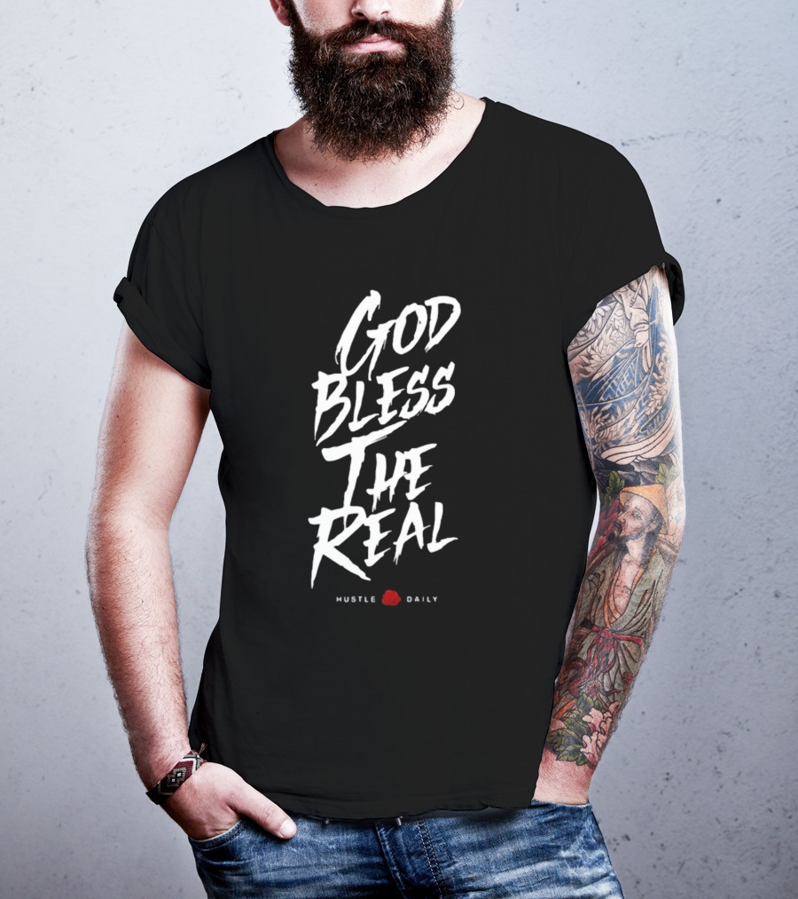 God Bless The Real Hustle Daily T-Shirt