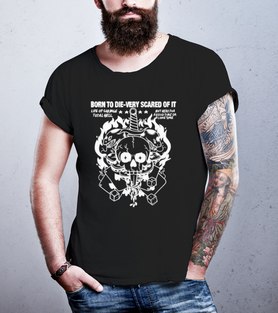 Rory Blank Born To Die Very Scared Of It Skull Dagger Flaming Bunnies Dice Life Of Garbage Total Hell Not Here For A Good Time Or A Long Time T-Shirt