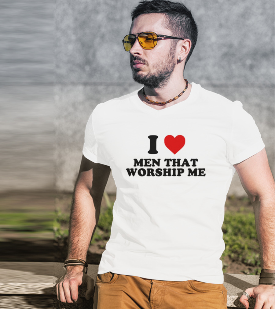 Shopellesong I Love Men That Worship Me T-Shirt