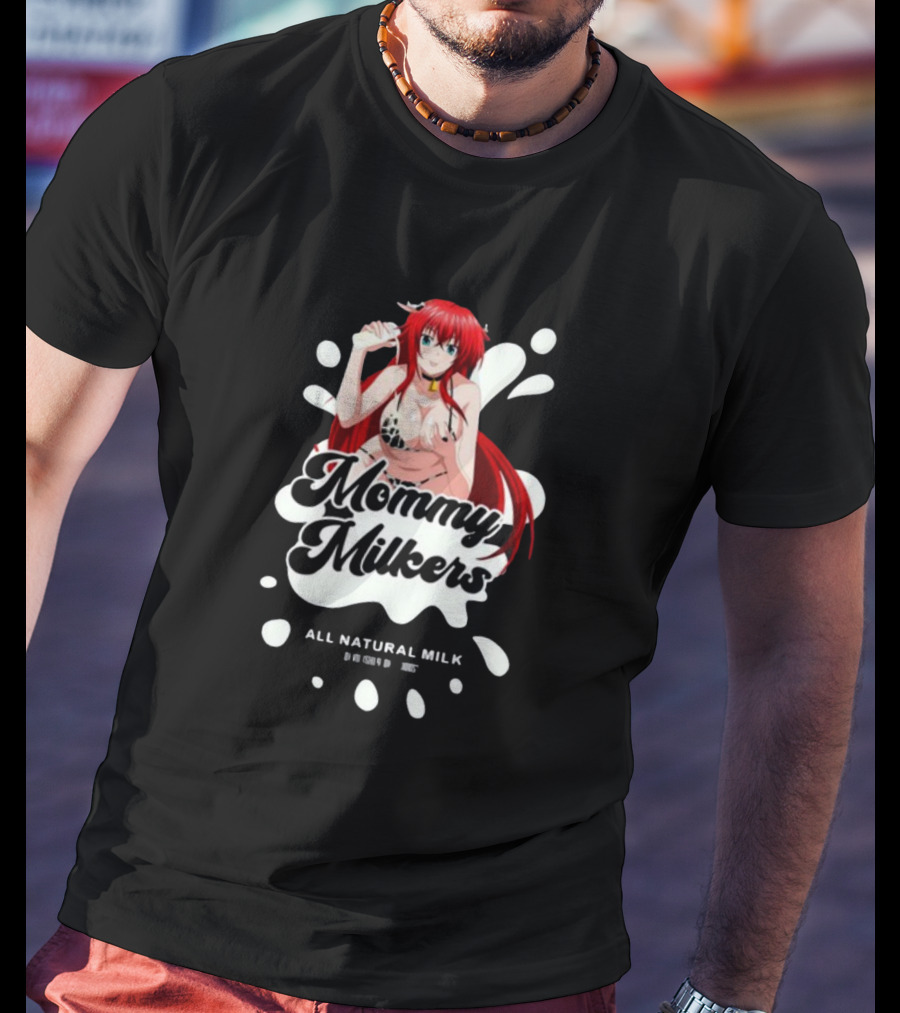 Lowstandardsdesigns Mommy Milkers Rias Gremory All Natural Milk T-Shirt