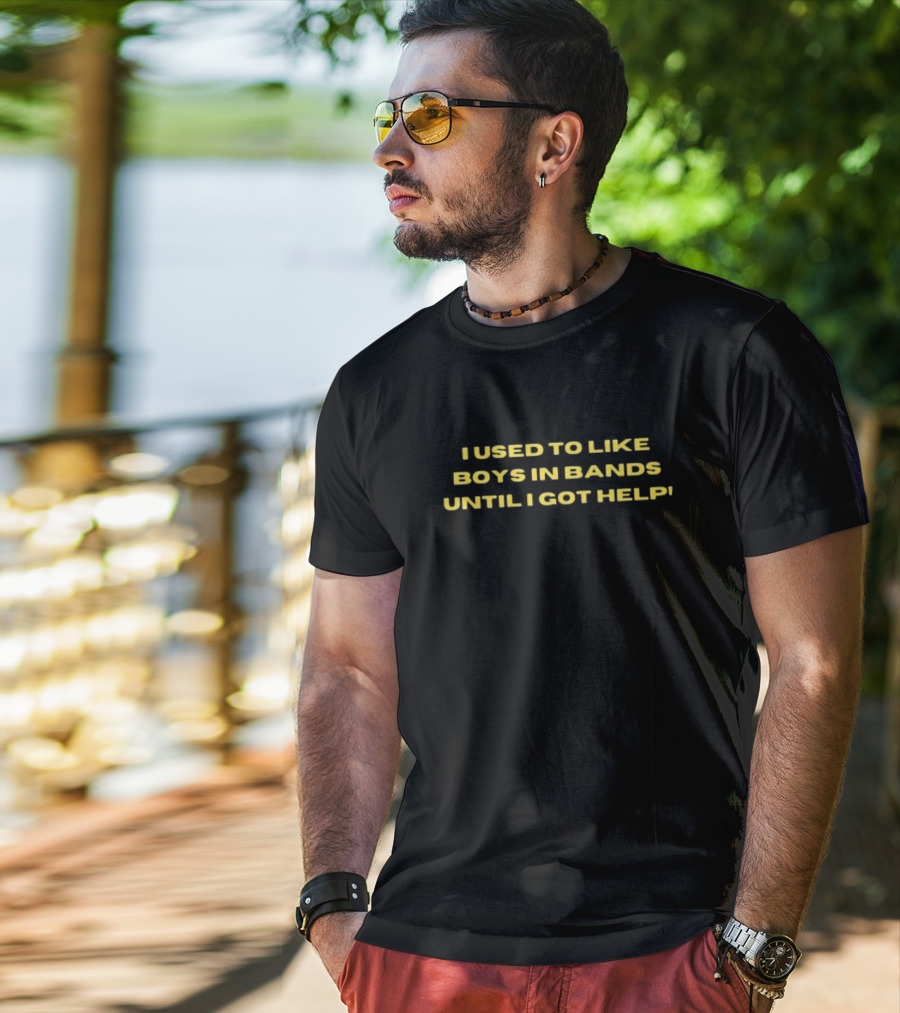I Used To Like Boys In Bands Until I Got Help Black Background T-Shirt