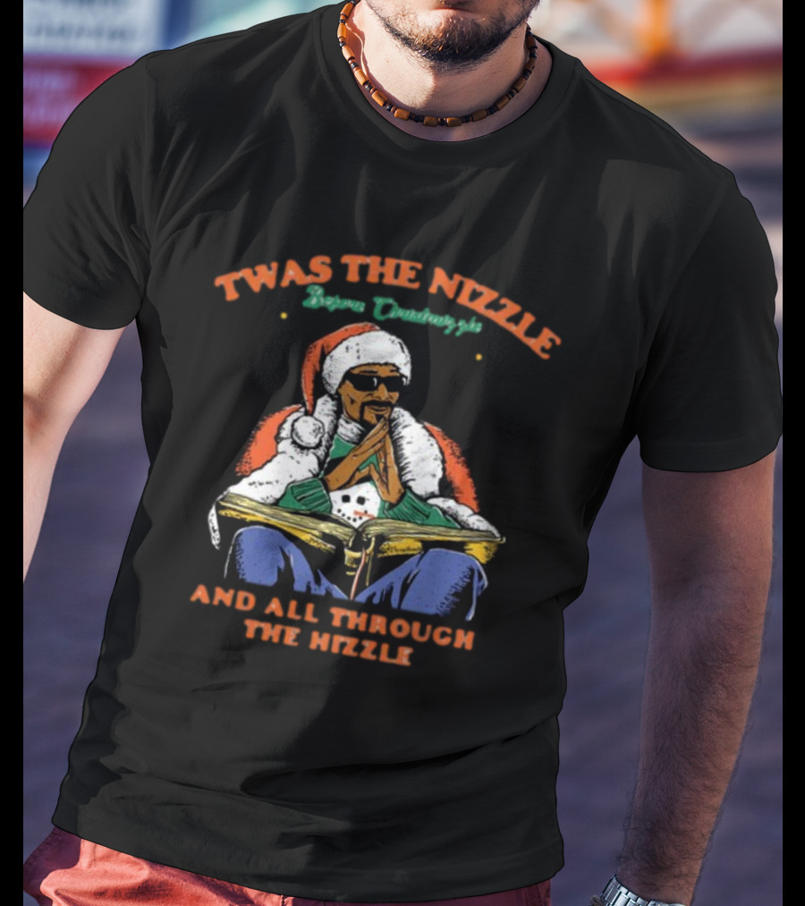 Twas The Nizzle Snoop Threadheads And All Through The Hizzle T-Shirt