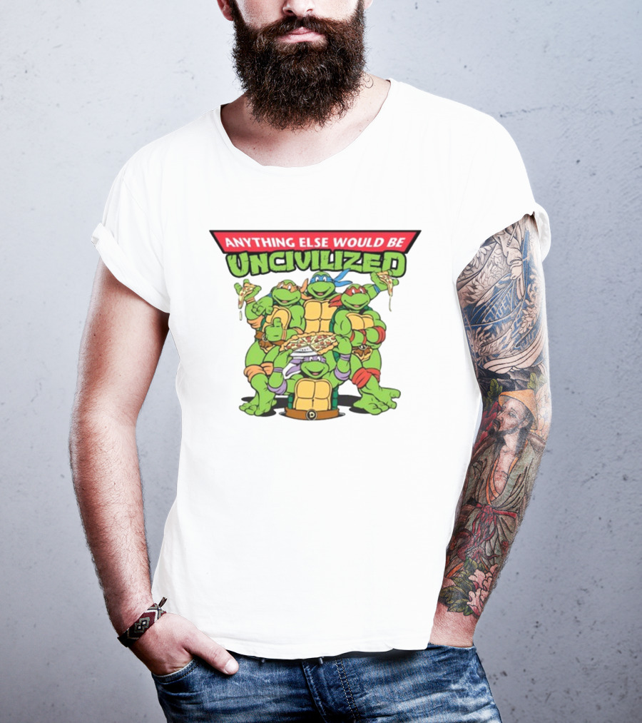 Teenage Mutant Ninja Turtles Anything Else Would Be Uncivilized Pizza Power T-Shirt