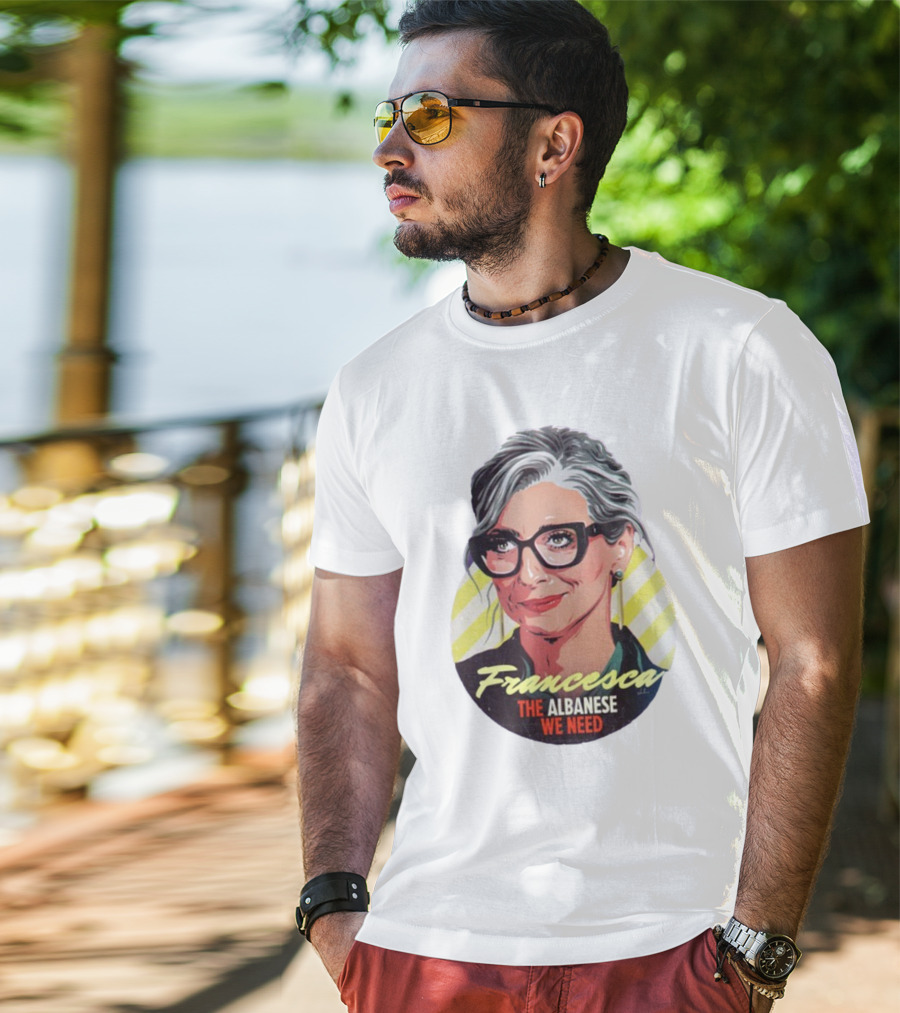 Francesca The Albanese We Need Nordacious T-Shirt
