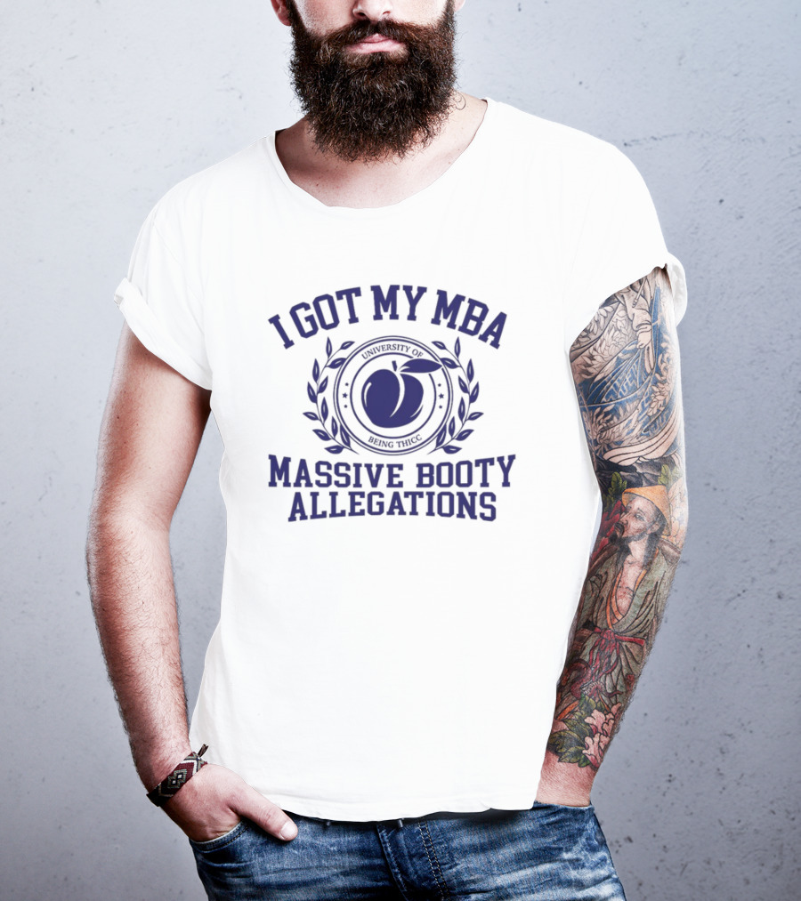 I Got My MBA Massive Booty Allegations Peach Emblem T-Shirt