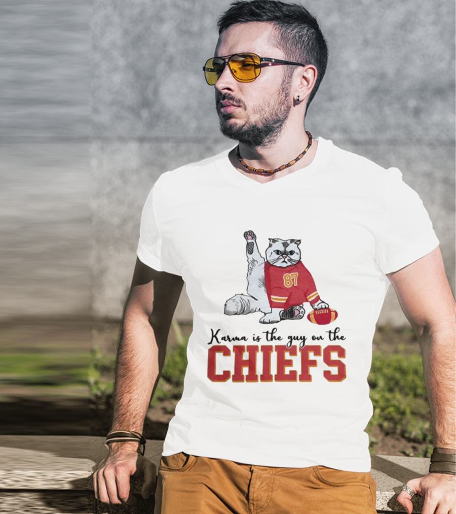 Karma Is The Guy On The Chiefs 87 Cat Football T-Shirt