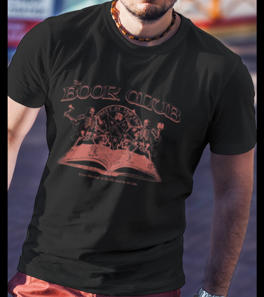 The Book Club Meet Of The Dead Every Monday At The Old Shed By The Lake T-Shirt
