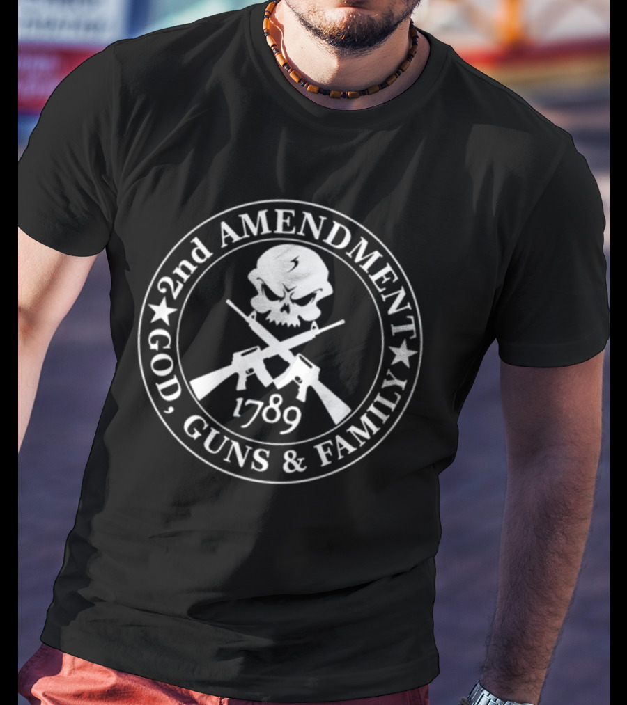 Gladbaggy 2nd Amendment 1789 Skull God Guns Family T-Shirt