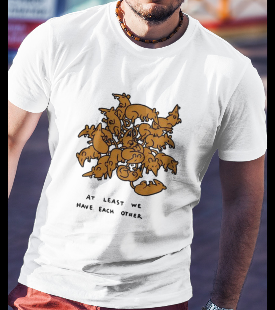 Ratking At Least We Have Each Other Clustered Rats T-Shirt