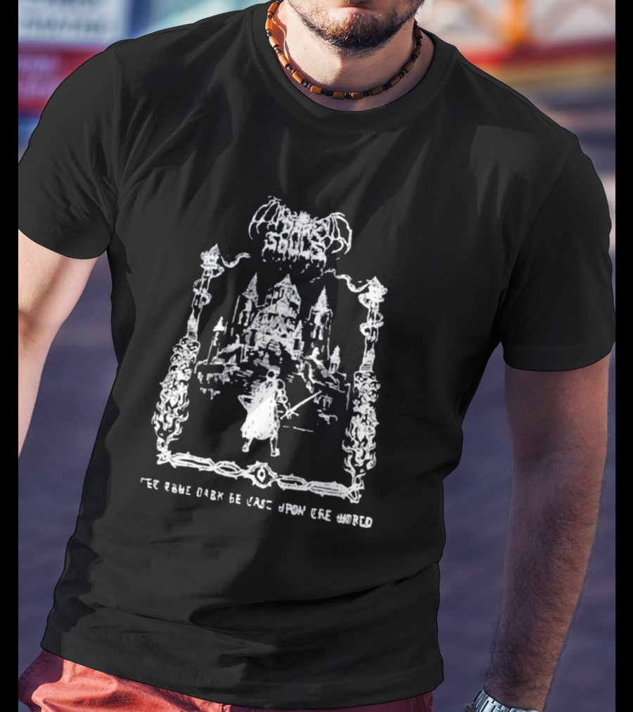Demon's Souls The True Dark Be Cast Upon Cre World Castle Warrior Scene T-Shirt